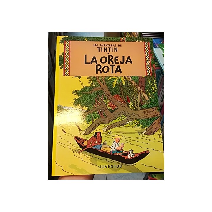 Las Aventuras De Tintin. La oreja rota
